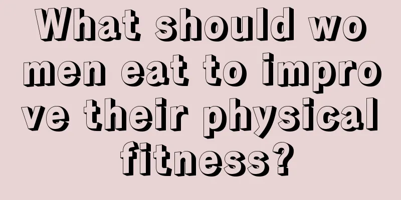 What should women eat to improve their physical fitness?