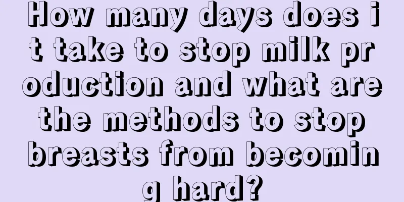 How many days does it take to stop milk production and what are the methods to stop breasts from becoming hard?