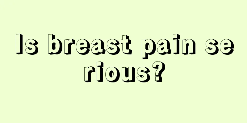 Is breast pain serious?