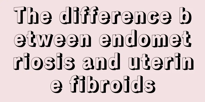 The difference between endometriosis and uterine fibroids