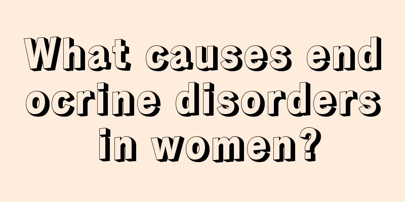 What causes endocrine disorders in women?