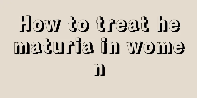 How to treat hematuria in women