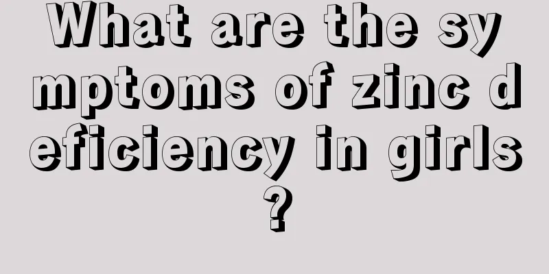 What are the symptoms of zinc deficiency in girls?