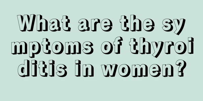 What are the symptoms of thyroiditis in women?