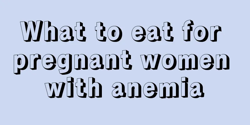 What to eat for pregnant women with anemia