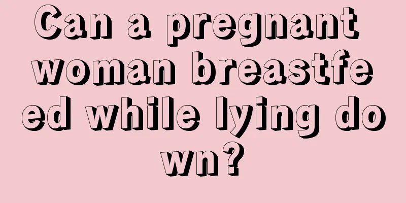 Can a pregnant woman breastfeed while lying down?