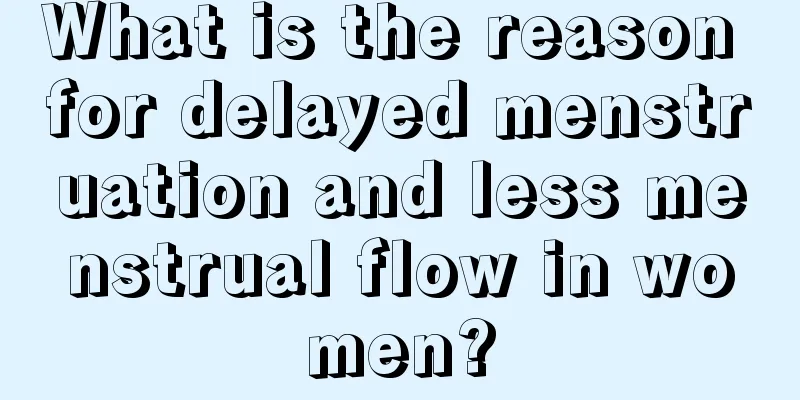 What is the reason for delayed menstruation and less menstrual flow in women?