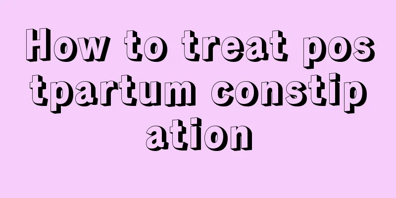 How to treat postpartum constipation