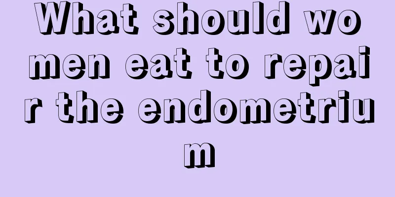 What should women eat to repair the endometrium