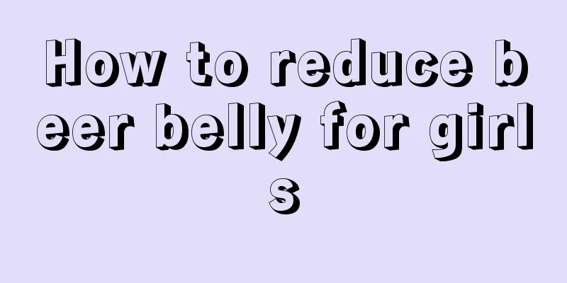 How to reduce beer belly for girls