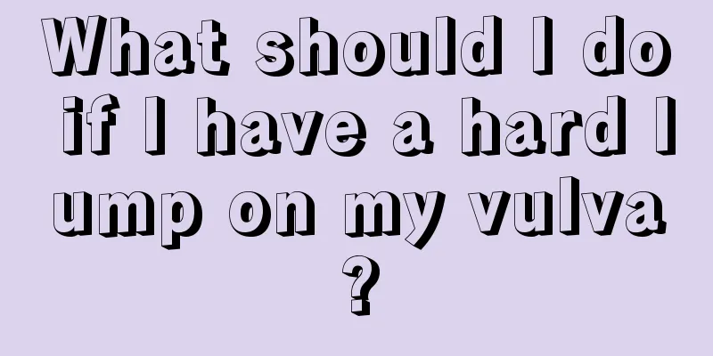 What should I do if I have a hard lump on my vulva?