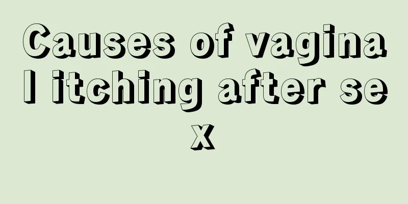 Causes of vaginal itching after sex