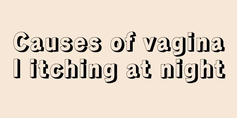 Causes of vaginal itching at night