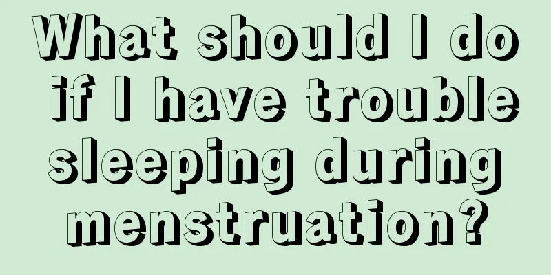 What should I do if I have trouble sleeping during menstruation?