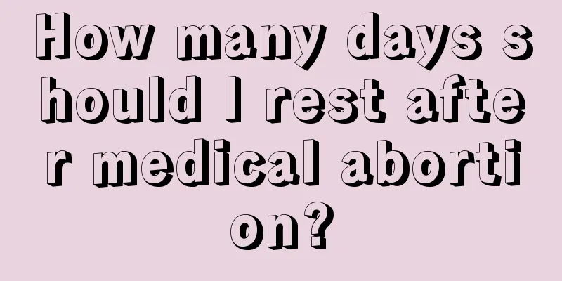 How many days should I rest after medical abortion?