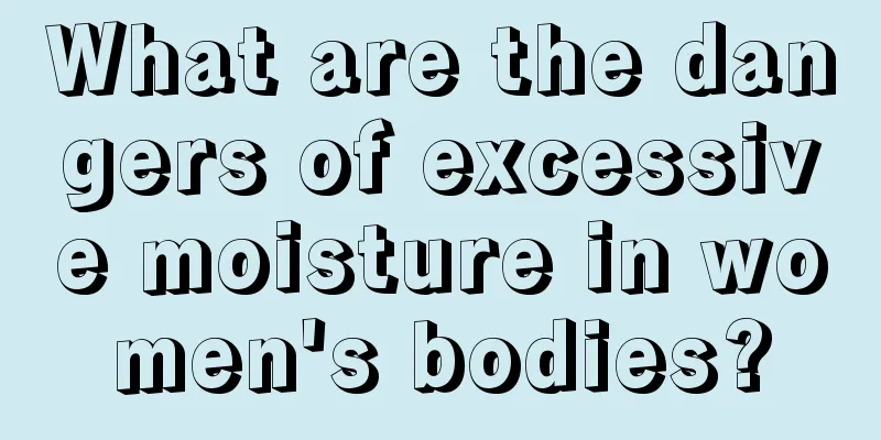 What are the dangers of excessive moisture in women's bodies?