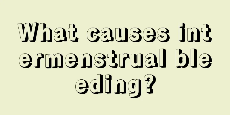 What causes intermenstrual bleeding?