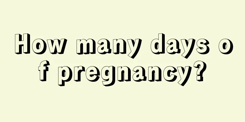 How many days of pregnancy?