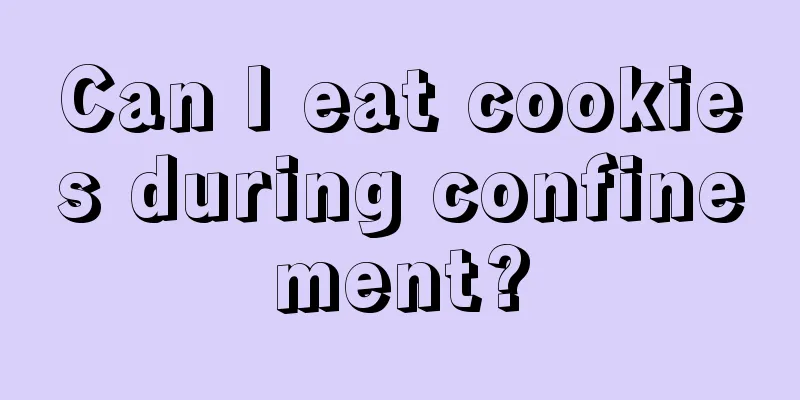 Can I eat cookies during confinement?