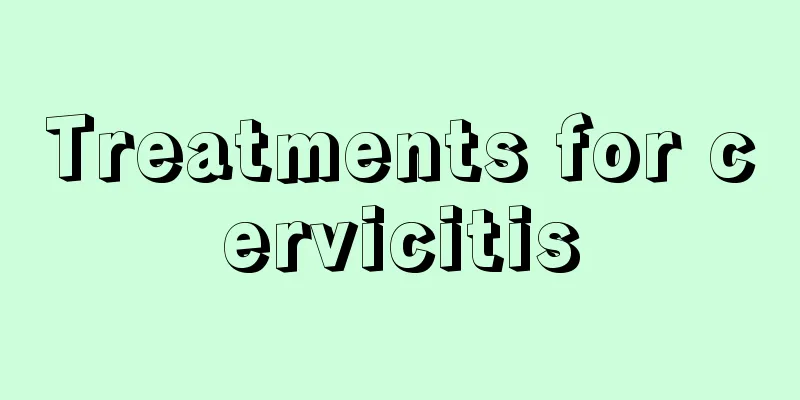 Treatments for cervicitis