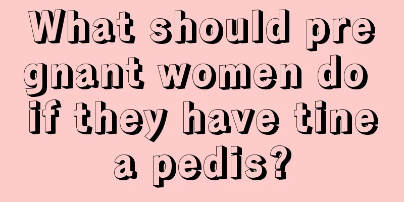 What should pregnant women do if they have tinea pedis?