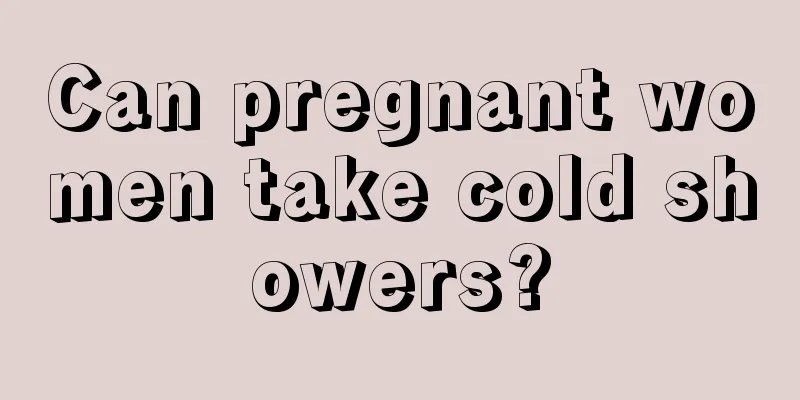 Can pregnant women take cold showers?