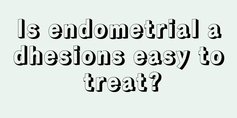 Is endometrial adhesions easy to treat?