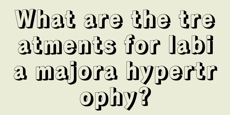 What are the treatments for labia majora hypertrophy?