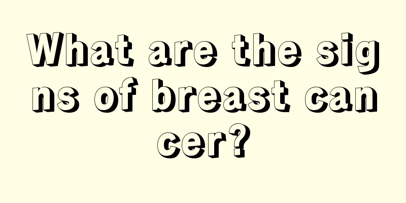 What are the signs of breast cancer?