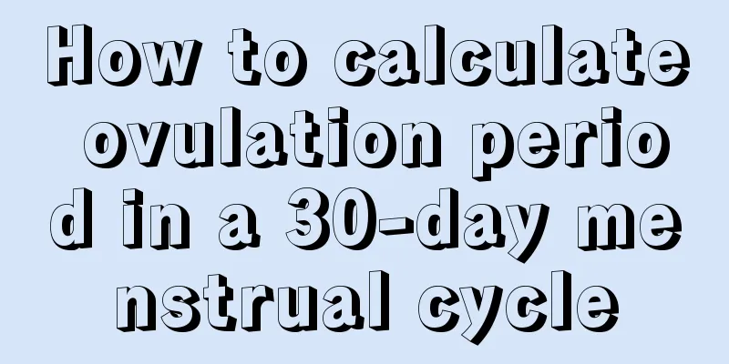 How to calculate ovulation period in a 30-day menstrual cycle