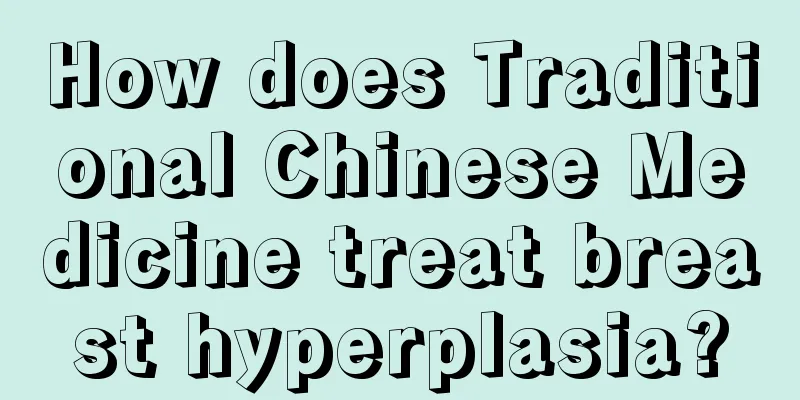 How does Traditional Chinese Medicine treat breast hyperplasia?