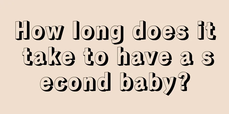 How long does it take to have a second baby?