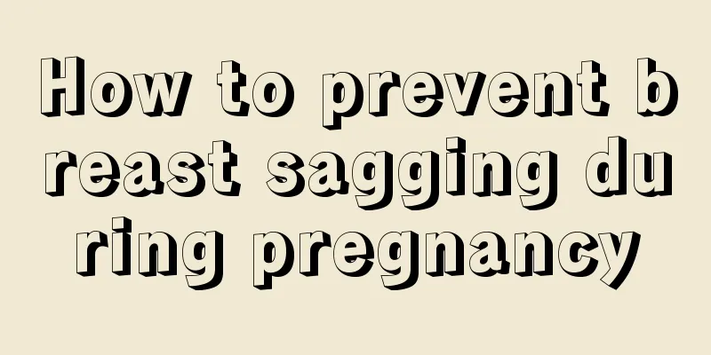 How to prevent breast sagging during pregnancy