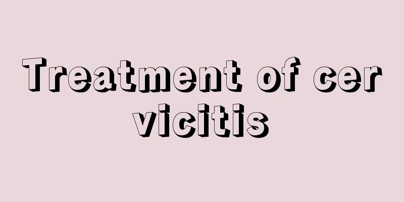 Treatment of cervicitis