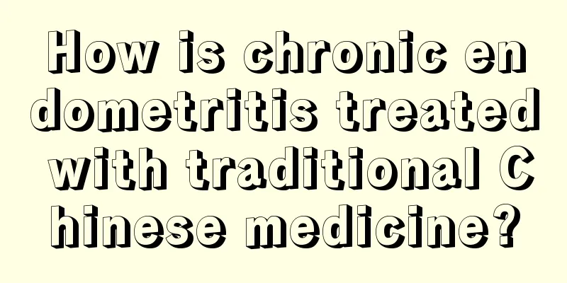 How is chronic endometritis treated with traditional Chinese medicine?