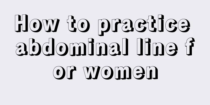 How to practice abdominal line for women