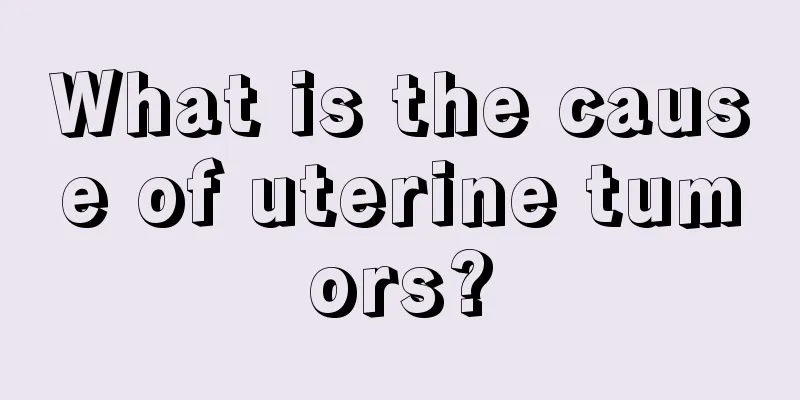 What is the cause of uterine tumors?