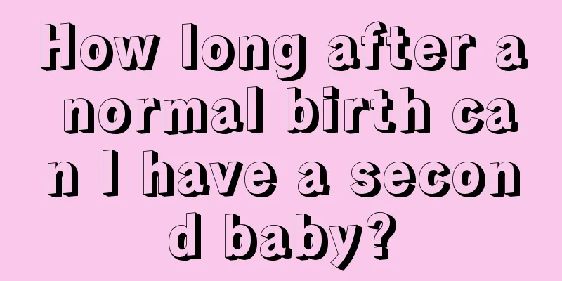 How long after a normal birth can I have a second baby?