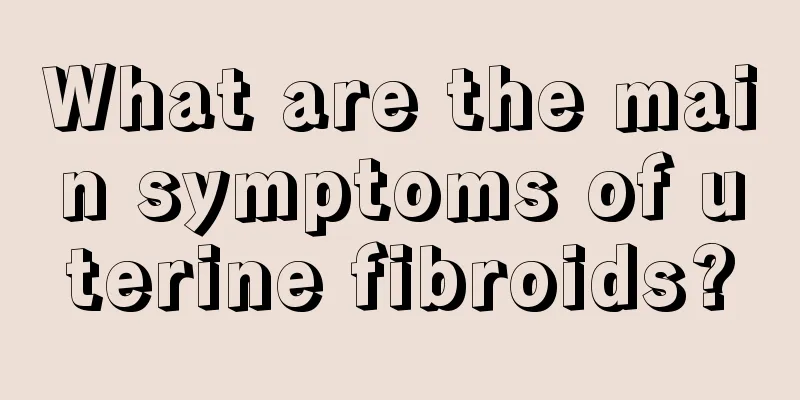 What are the main symptoms of uterine fibroids?