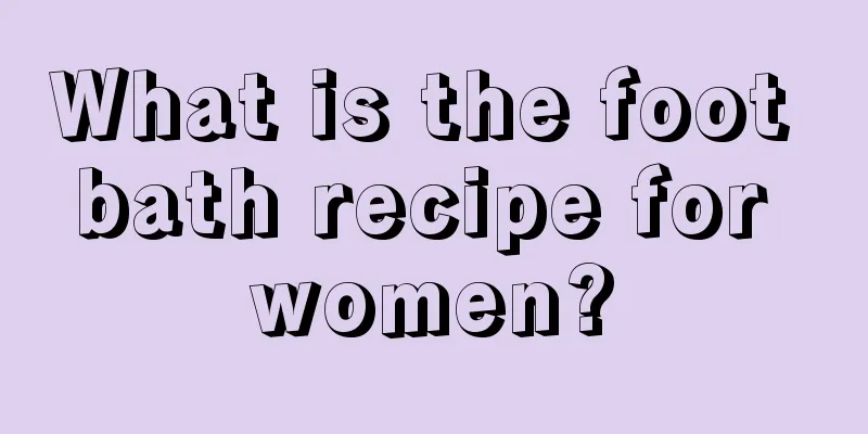 What is the foot bath recipe for women?