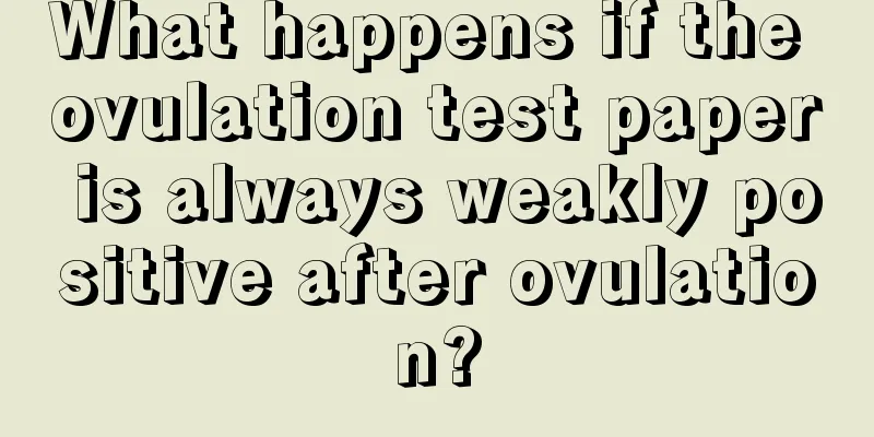 What happens if the ovulation test paper is always weakly positive after ovulation?