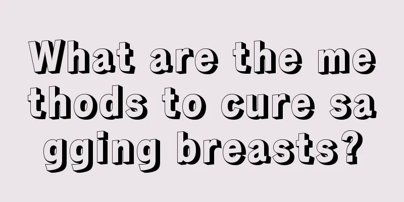 What are the methods to cure sagging breasts?