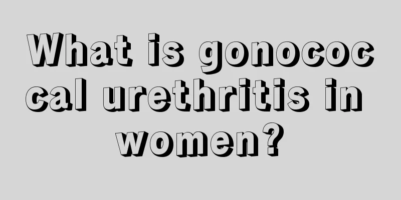 What is gonococcal urethritis in women?