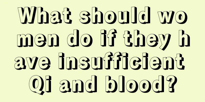 What should women do if they have insufficient Qi and blood?