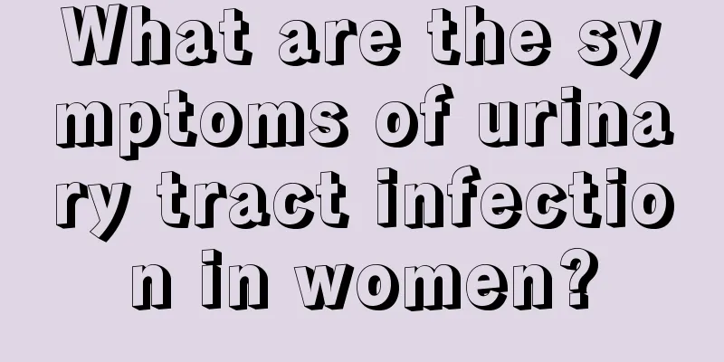 What are the symptoms of urinary tract infection in women?