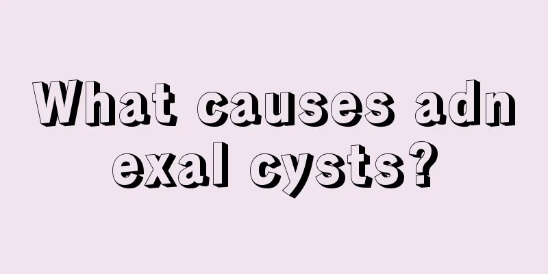 What causes adnexal cysts?