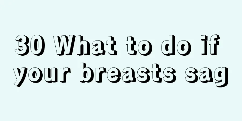 30 What to do if your breasts sag