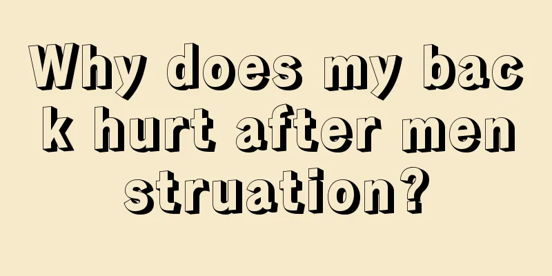 Why does my back hurt after menstruation?