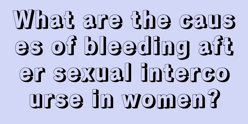 What are the causes of bleeding after sexual intercourse in women?