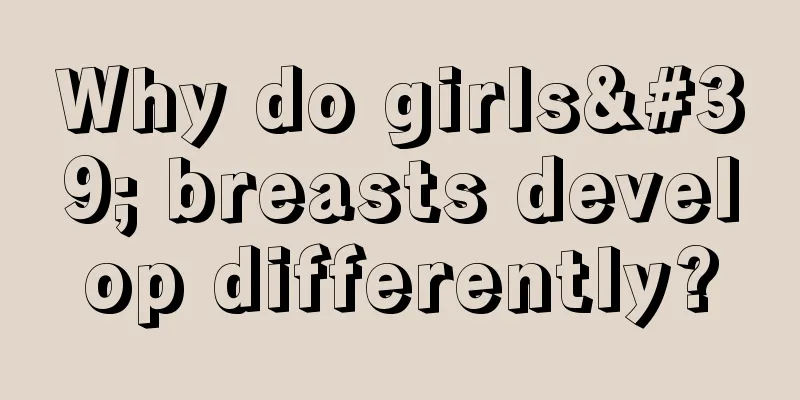 Why do girls' breasts develop differently?